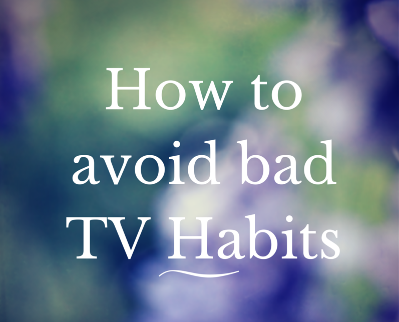 How to avoid bad TV Habbits.png
